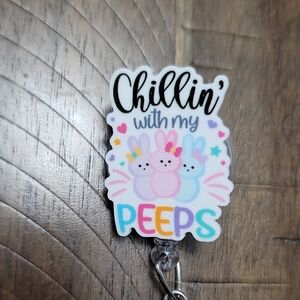 Chillin' with my peeps Badge Reel